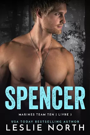 Marines Team Ten, Tome 3 : Spencer